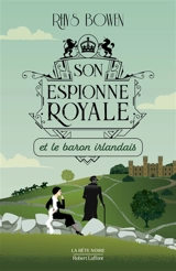 Son espionne royale. Vol. 10. Son espionne royale et le baron irlandais - Rhys Bowen