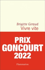 Vivre vite - Brigitte Giraud