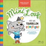 Mini Loup vit un tourbillon d'émotions : Album psychoéducatif pour comprendre et mieux vivre les émotions - Bourque, Solène