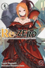 Re:Zero : re:vivre dans un autre monde à partir de zéro. Vol. 4 - Tappei Nagatsuki
