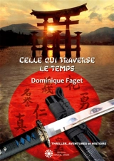 Celle qui traverse le temps - Dominique Faget
