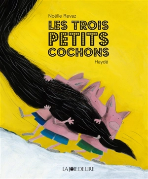Les trois petits cochons - Noëlle Revaz