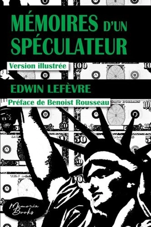 Mémoires d'un spéculateur : version illustrée - Edwin Lefèvre