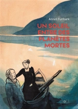 Un soleil entre des planètes mortes - Anneli Furmark