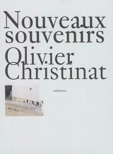 Nouveaux souvenirs - Olivier Christinat