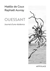 Ouessant : journal d'une résidence - Maëlle de Coux