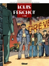 Louis Ferchot. Vol. 1. L'usine - Didier Courtois