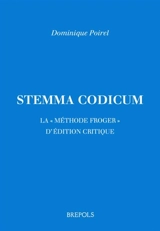 Stemma codicum : la méthode Froger d'édition critique - Dominique Poirel