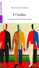 L'ombre : conte en trois actes - Evgueni Schwartz