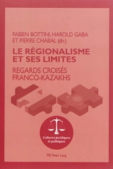 Le régionalisme et ses limites : regards croisés franco-kazakhs