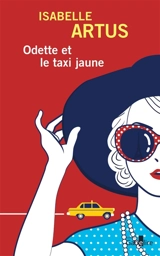 Odette et le taxi jaune - Isabelle Artus
