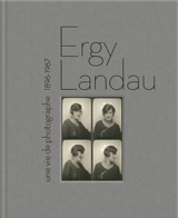 Ergy Landau : une vie de photographe : 1896-1967
