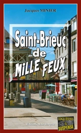Saint-Brieuc de mille feux - Jacques Minier