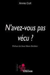 N'avez-vous pas vécu ? - Annie Coll
