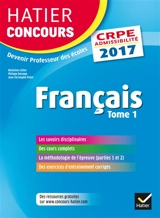 Français : CRPE admissibilité : 2017. Vol. 1 - Micheline Cellier