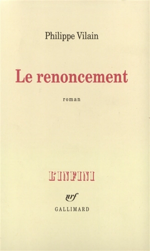 Le renoncement - Philippe Vilain