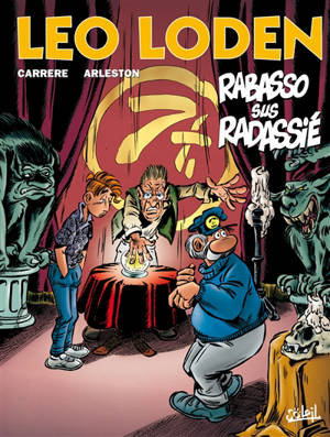 Léo Loden. Vol. 11. Rabasso sus radassié - Christophe Arleston