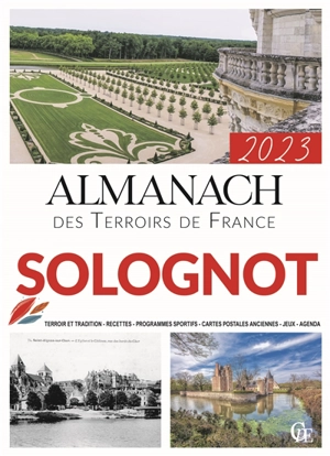 Almanach solognot 2023 : terroir et tradition, recettes, programmes sportifs, cartes postales anciennes, jeux, agenda - Joseph Vebret