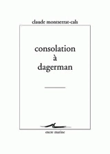 Consolation à Dagerman - Claude Montserrat-Cals