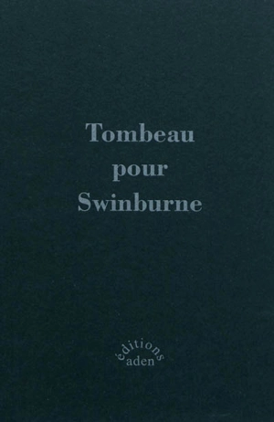 Tombeau pour Swinburne