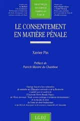 Le consentement en matière pénale - Xavier Pin