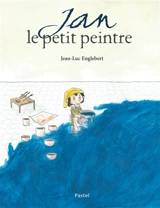 Jan le petit peintre - Jean-Luc Englebert