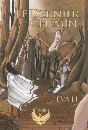Le dernier chemin : fantasy - Eva Li