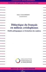 Didactique du français en milieux créolophones : outils pédagogiques et formation des maîtres