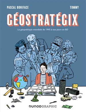 Géostratégix. La géopolitique mondiale de 1945 à nos jours en BD - Pascal Boniface