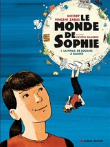 Le monde de Sophie. Vol. 1. La philo, de Socrate à Galilée - Vincent Zabus