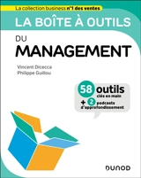 La boîte à outils du management : 58 outils clés en main + 2 podcasts d'approfondissement - Vincent Dicecca