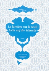 La lumière sur le seuil. Licht auf der Schwelle. Dans le silence du chant. In der Stille des Gesangs - Baptiste Cogitore