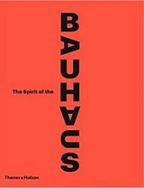 The Spirit of the Bauhaus - Nicholas Fox Weber