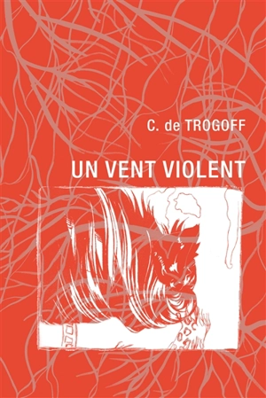 Un vent violent - C. de Trogoff