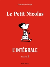 Le Petit Nicolas : l'intégrale. Vol. 1 - René Goscinny
