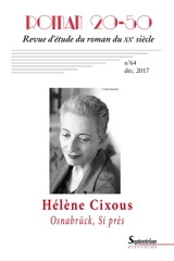 Roman 20-50, n° 64. Hélène Cixous, Osnabrück, Si près - Maxime Decout