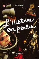 L'Histoire en perles 1 - Fre`re Andre´