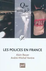 Les polices en France : sécurité publique et opérateurs privés - Alain Bauer