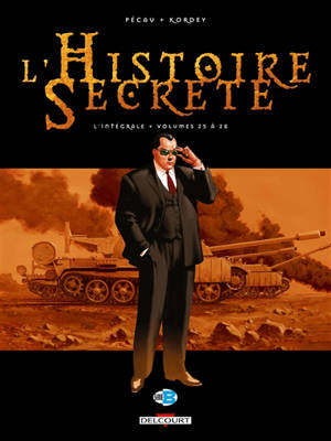 L'histoire secrète : l'intégrale. Vol. 7. Volumes 25 à 28 - Jean-Pierre Pécau
