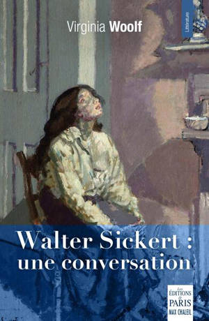 Walter Sickert : une conversation - Virginia Woolf