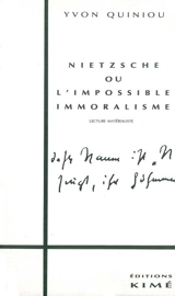 Nietzsche ou l'Impossible immoralisme - Yvon Quiniou