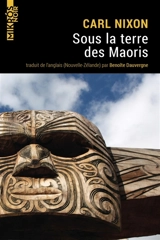 Sous la terre des Maoris - Carl Nixon