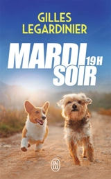 Mardi soir, 19h - Gilles Legardinier