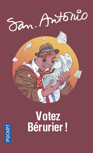 San-Antonio. Vol. 56. Votez Bérurier ! - San-Antonio