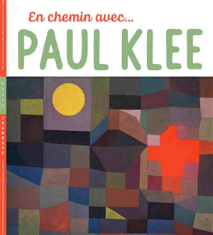 En chemin avec... Paul Klee - Christian Demilly