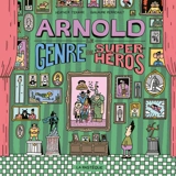Arnold, le genre de super-héros - Heather Tekavec