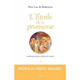 L'étoile de la promesse : homélies pour le temps de l'Avent - Luc de Bellescize