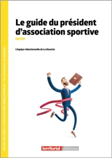 Le guide du président d'association sportive - La Navette
