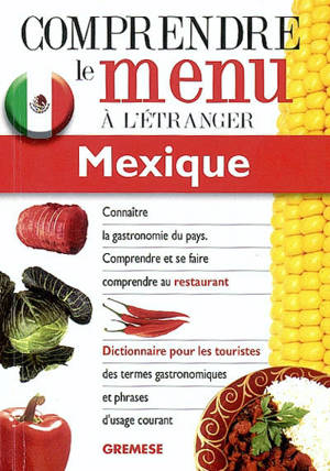 Mexique, dictionnaire du menu pour les touristes : pour comprendre et se faire comprendre au restaurant - Elizabeth Sanchez Hernandez