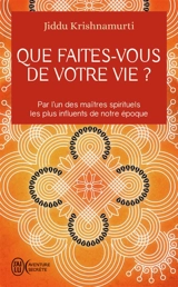 Que faites-vous de votre vie ? - Jiddu Krishnamurti